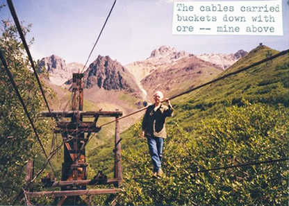 Photo of Jim standing on old Kennecott ore-carrying cables 
